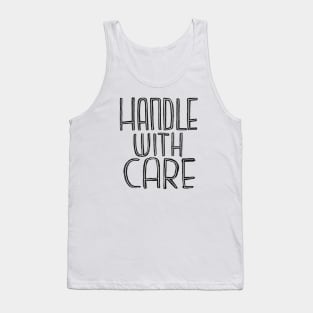 Handle with Care Tank Top